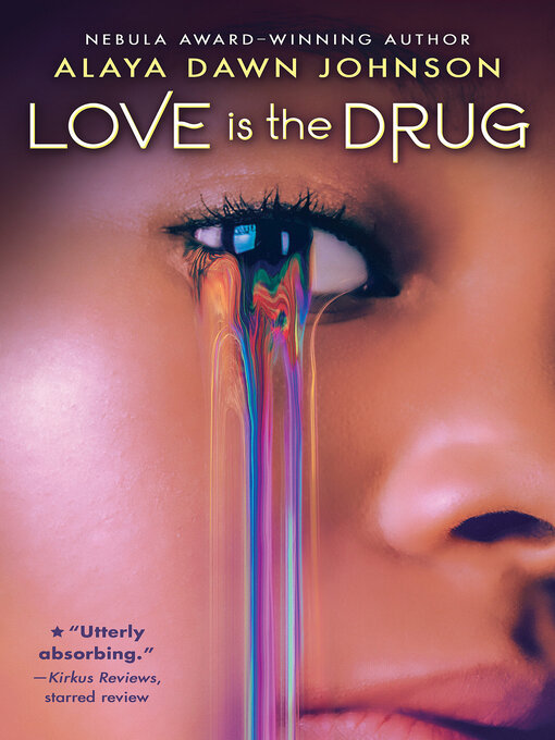 Title details for Love is the Drug by Alaya Dawn Johnson - Available